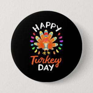 Happy Thanksgiving Happy Turkey Day Button