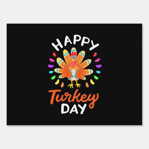 Happy Thanksgiving Happy Turkey Day Sign