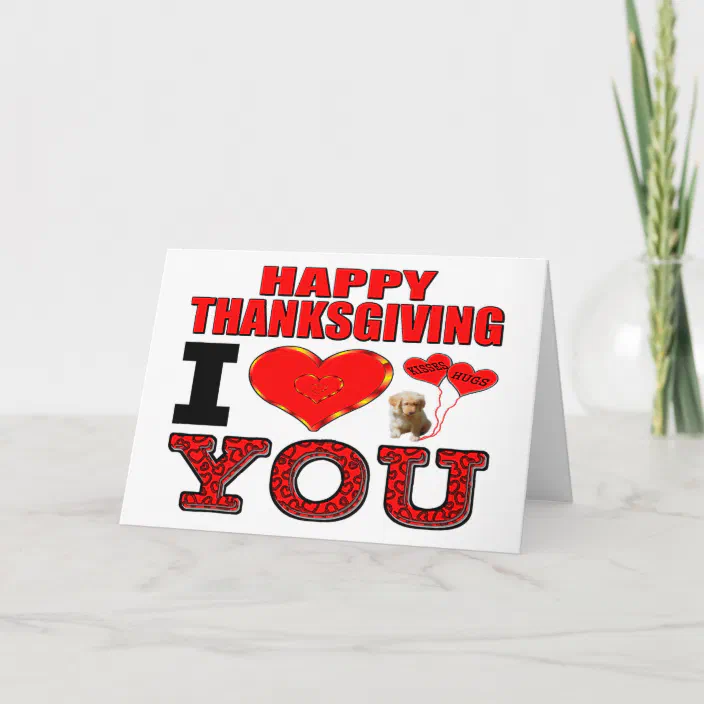 Happy Thanksgiving With Love Images Happy Thanksgiving I Love You Holiday Card | Zazzle.com
