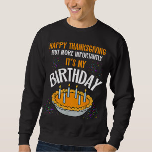 Happy Thanksgiving It's My Birthday Kids Pumpkin P Sweatshirt