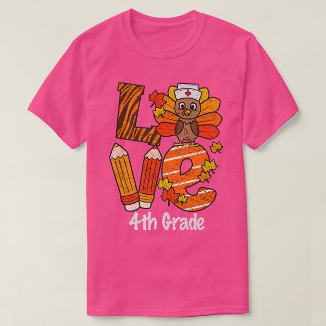 Happy Thanksgiving Love 4th Grade Teacher Turkey A T-Shirt (Design Front)