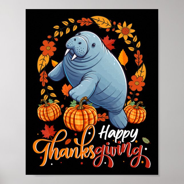 Happy Thanksgiving Manatee In Leaves Pumpkins Flor Poster (Front)