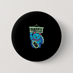 Happy Thanksgiving Maneki Neko Lucky Cat Japanese Button
