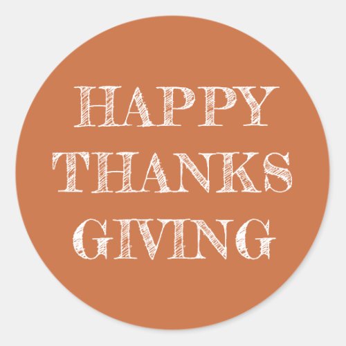Happy Thanksgiving Modern Simple Burnt Orange Classic Round Sticker