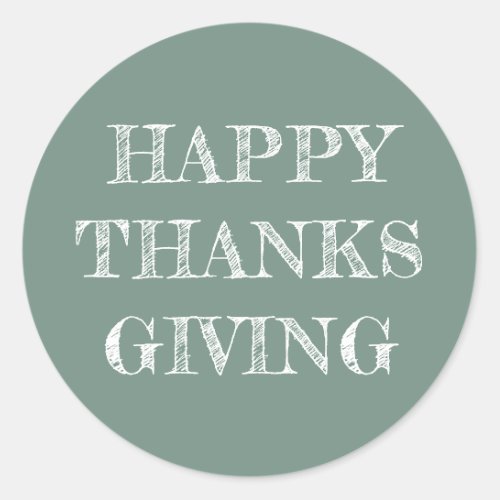 Happy Thanksgiving Modern Simple Dusty Green Classic Round Sticker
