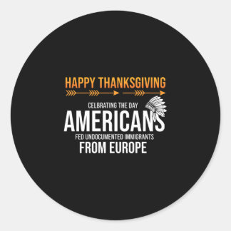 Happy thanksgiving native american truth_ classic round sticker