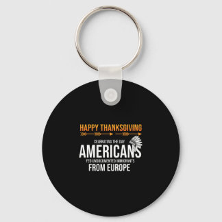 Happy thanksgiving native american truth_ keychain