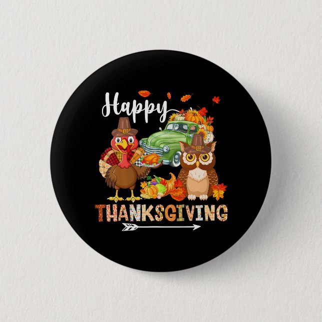 Happy Thanksgiving Owl Turkey Pickup Truck Button (Front)