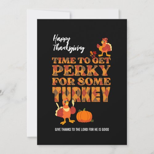 Happy Thanksgiving PERKY FOR TURKEY Christian Holiday Card