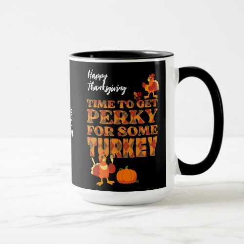 Happy Thanksgiving PERKY FOR TURKEY Christian Mug