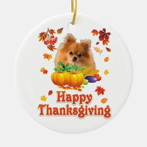 Happy Thanksgiving Pomeranian Dog Im Thankful For  Ceramic Ornament