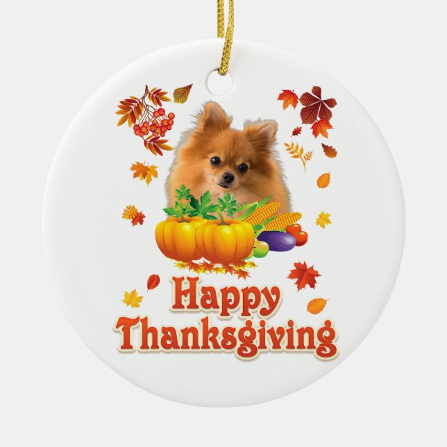 Happy Thanksgiving Pomeranian Dog Im Thankful For  Ceramic Ornament (Front)