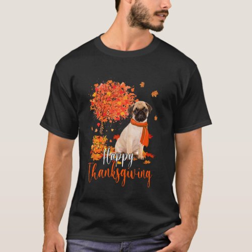 Happy Thanksgiving Pug And Autumn Tree Pug Lover L T_Shirt