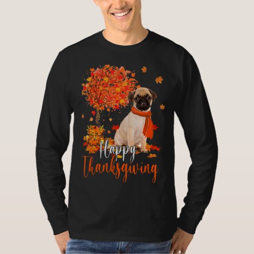 Happy Thanksgiving Pug And Autumn Tree Pug Lover T_Shirt