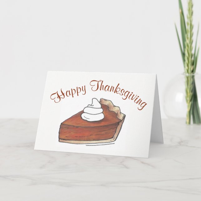 Happy Thanksgiving Pumpkin Pie Slice Whipped Cream Holiday Card (Front)