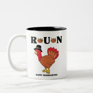 Happy thanksgiving Run - Thanksgiving Funny Quotes Two-Tone Coffee Mug