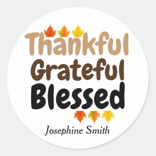 happy Thanksgiving Thankful Grateful Blessed Classic Round Sticker
