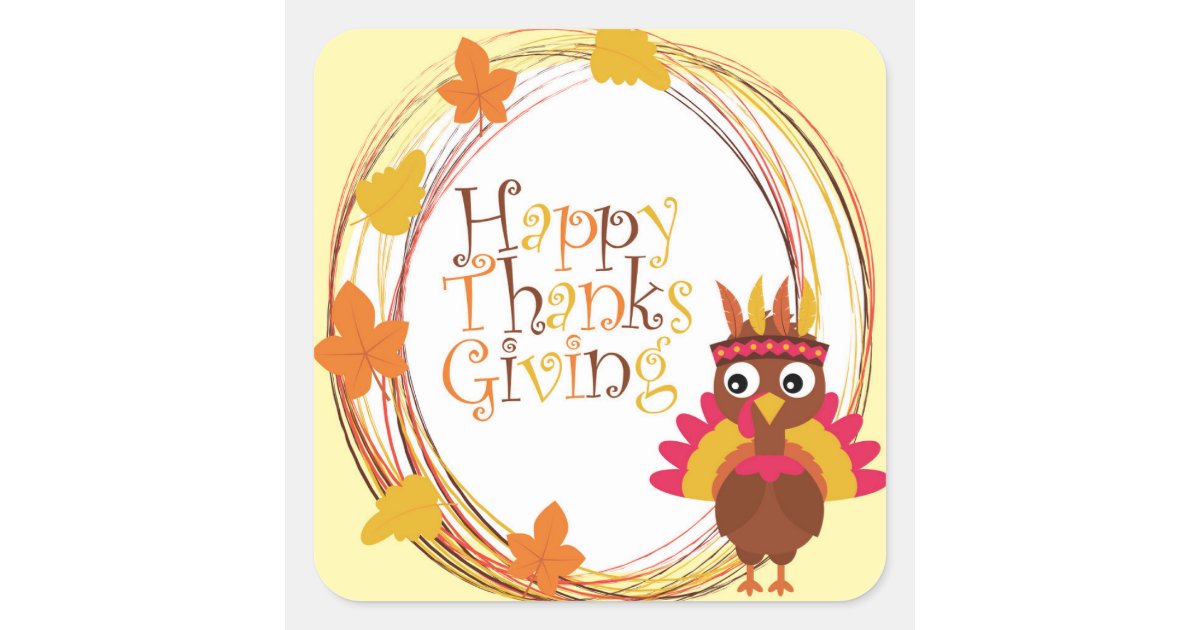 Happy Thanksgiving Turkey Cute Square Sticker | Zazzle