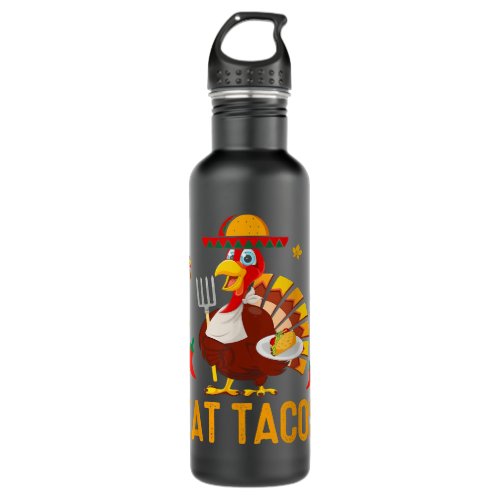 Happy Thanksgiving Turkey Day Turkey Eat Tacos Stainless Steel Water Bottle