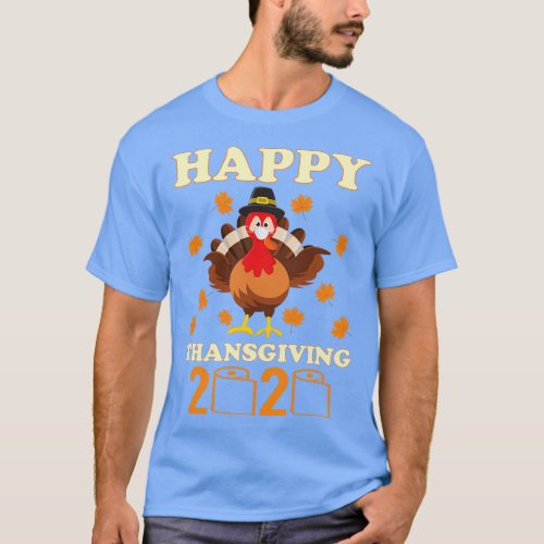 Happy Thanksgiving turkey face funny quarantine T_Shirt