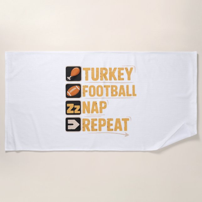 Happy Thanksgiving Turkey Football Nap Repeat Funn Beach Towel (Front)