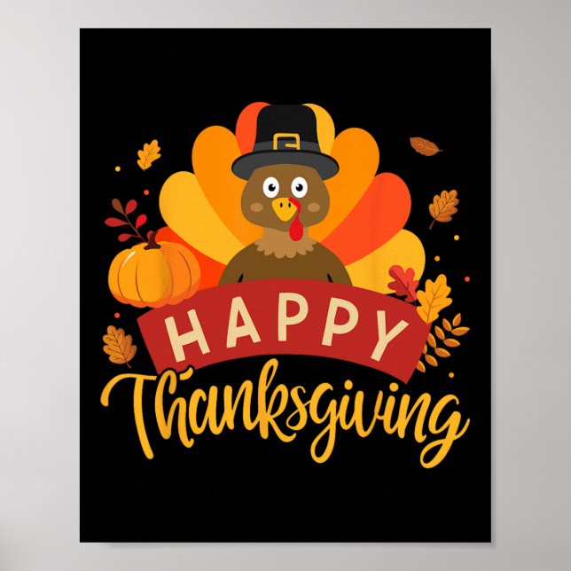 Happy Thanksgiving Turkey For Family Dinner Feast  Poster (Front)