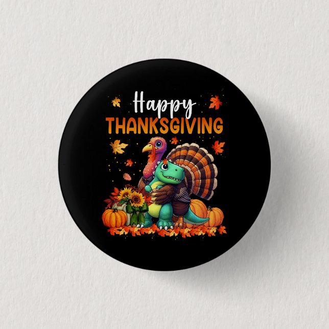Happy Thanksgiving Turkey Hugging Dinosaur Friends Button (Front)