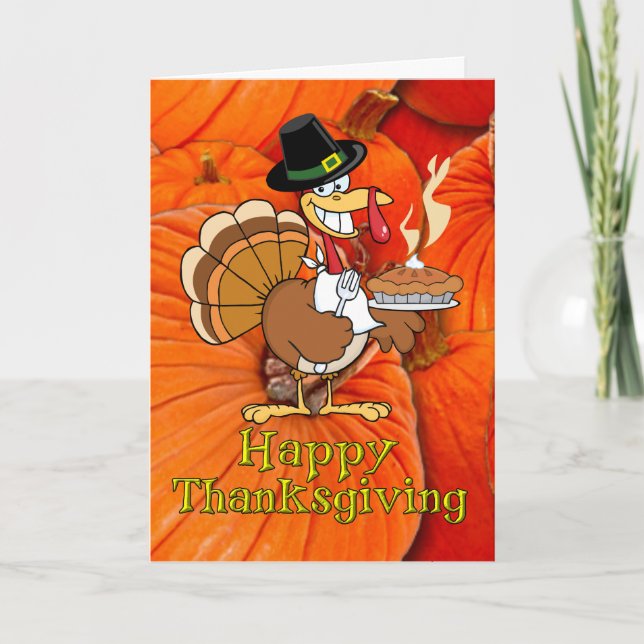 Happy Thanksgiving -Turkey Pilgrim, Pumpkin Pie Holiday Card (Front)