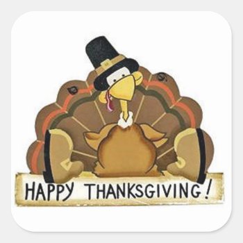 Happy Thanksgiving Turkey Square Sticker by santasgrotto at Zazzle