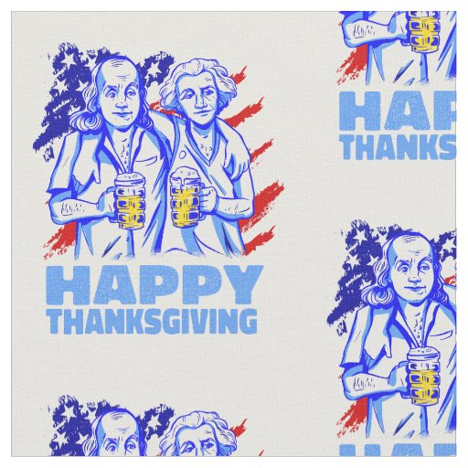 happy thanksgiving washington franklin patriotic fabric