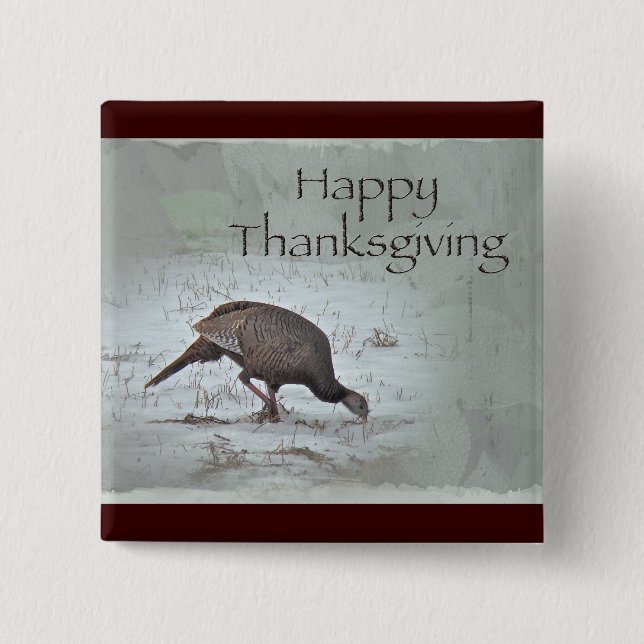 Happy Thanksgiving Wild Turkey Pinback Button (Front)