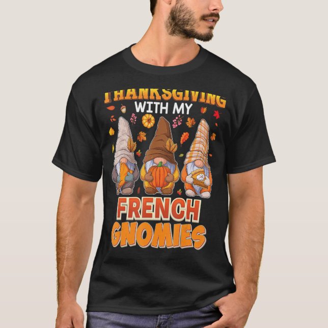 Happy Thanksgiving With My French Gnomies Teacher  T-Shirt (Front)