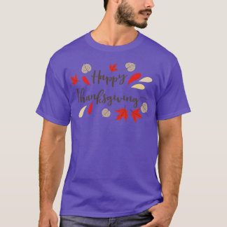 Happy Thanksiving T-Shirt