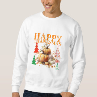 Happy Thanksmas Funny Design - Turkey Day Humor Sweatshirt