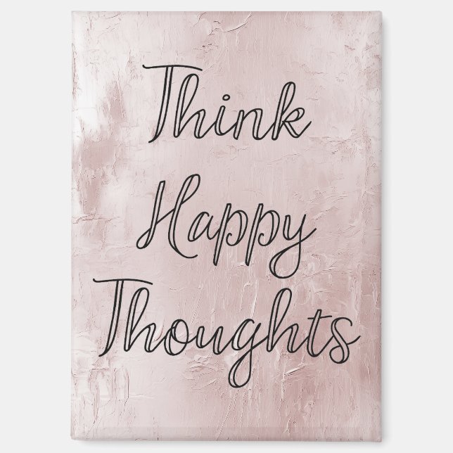 Happy Thoughts Dusty Rose Blush Pink  Magnet (Front)