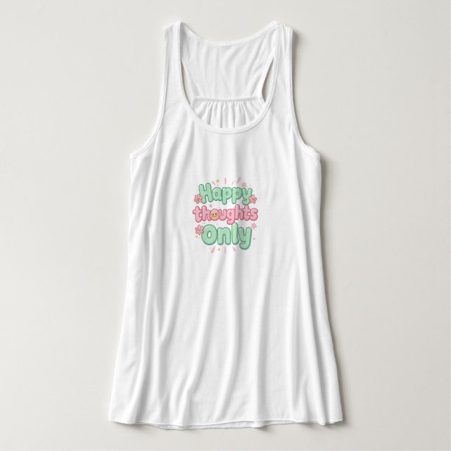 "Happy Thoughts Only" Positive Quote Tank Top (Design Front)