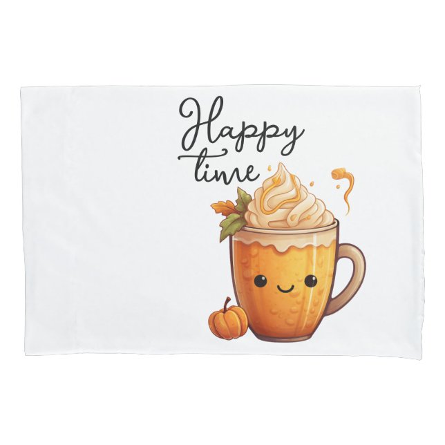 Happy Time Pillow Case (Front)