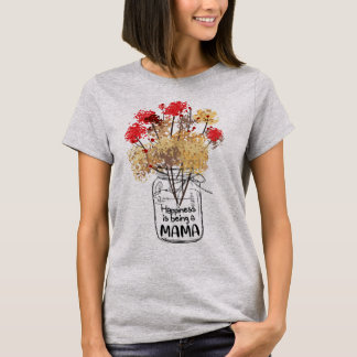 Happy to be call Mama perfect gift for mom mother T-Shirt