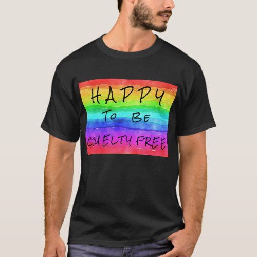 Happy To Be Cruelty Free Mens T_Shirt