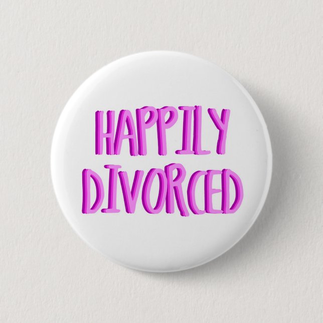 Happy To Be Divorced Female Pinback Button (Front)