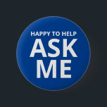 Happy to Help ASK ME Blue Button<br><div class="desc">Happy to Help ASK ME Blue Button</div>