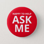 Happy to Help ASK ME Red Button<br><div class="desc">Happy to Help ASK ME Red Button</div>