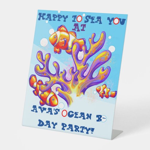 Happy to Sea You Clown Fish  Coral Birthday Pedestal Sign