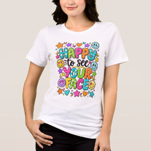 Happy To See Your Face Colorful Smiley Quote Tri-Blend Shirt