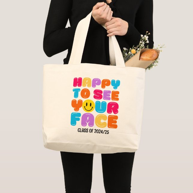 HAPPY TO SEE YOUR FACE Personalized Teacher Large Tote Bag (Front (Product))