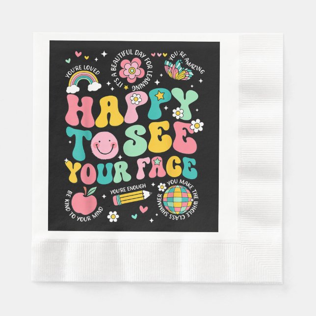 Happy To See Your Face Teacher Student Funny Back  Napkins (Front)