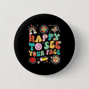 Happy To See Your Face Teachers Students Ck To Sch Button