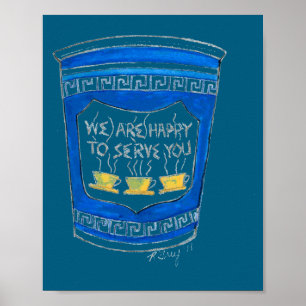 Happy To Serve You Blue Greek Diner Coffee Cup Nyc Poster