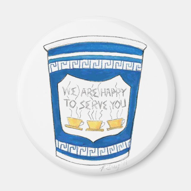 Happy to Serve You NYC Greek Coffee Cup Magnet (Front)