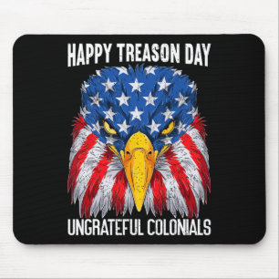 Happy Treason Day Independence Day Fun 4th Of July Mouse Pad